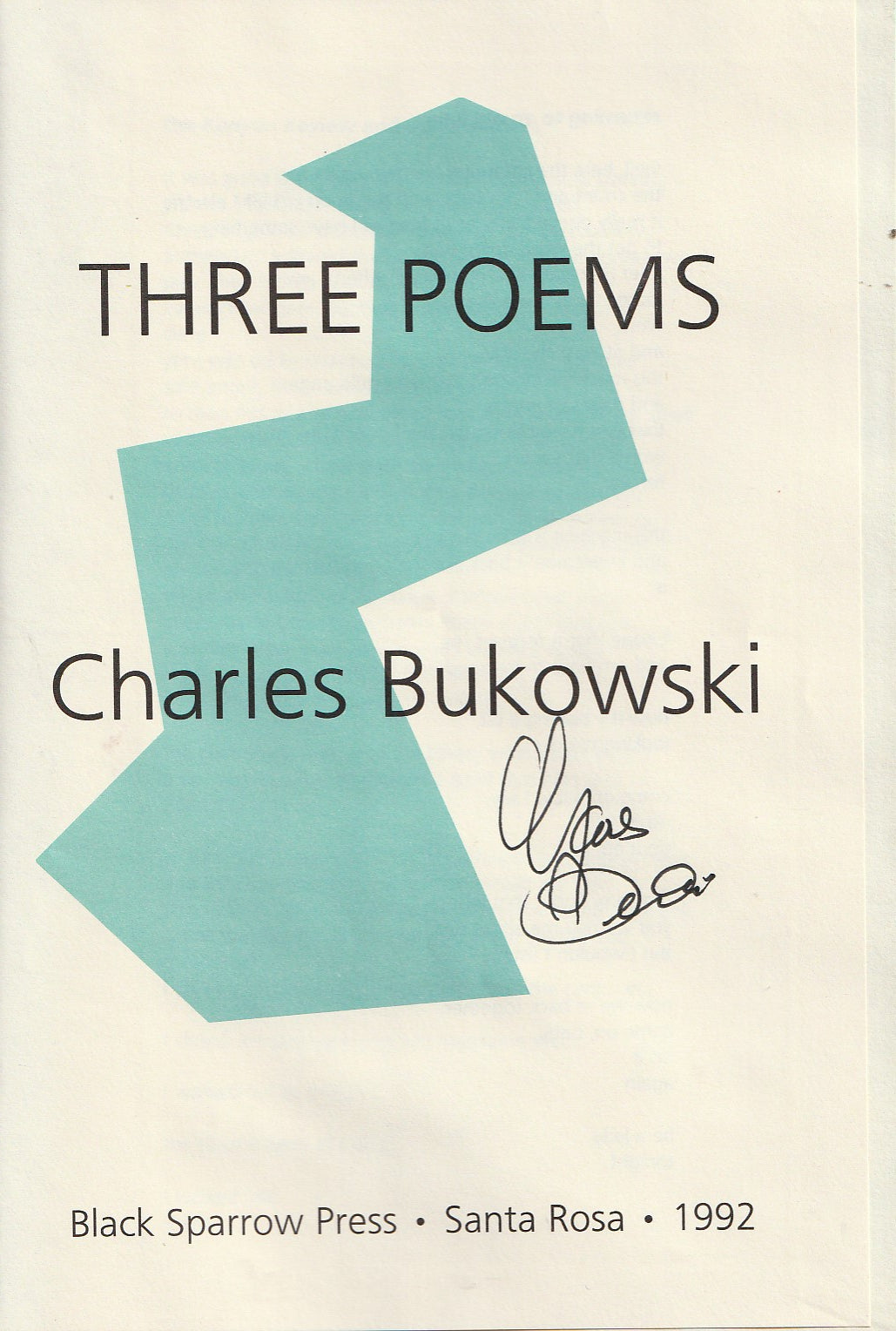 Three By Bukowski – 1/41 Hardcover Copies Signed by Charles Bukowski