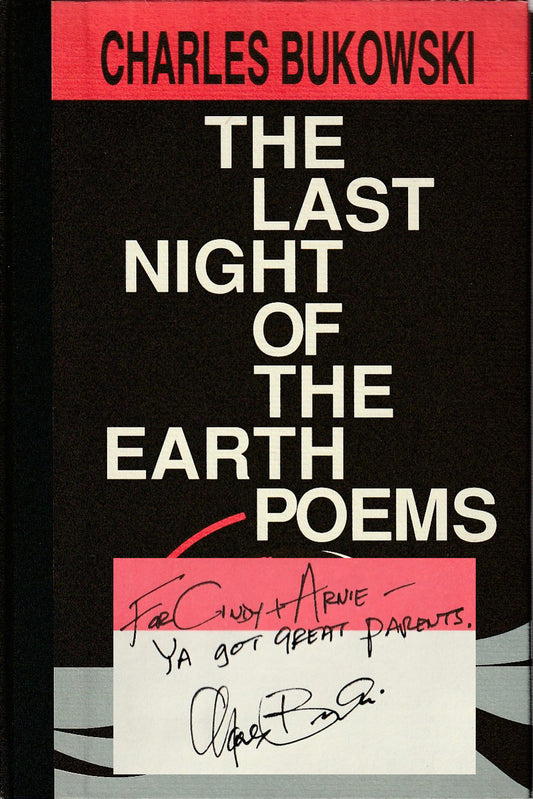 The Last Night Of The Earth Poems: First Edition Inscribed by Charles Bukowski