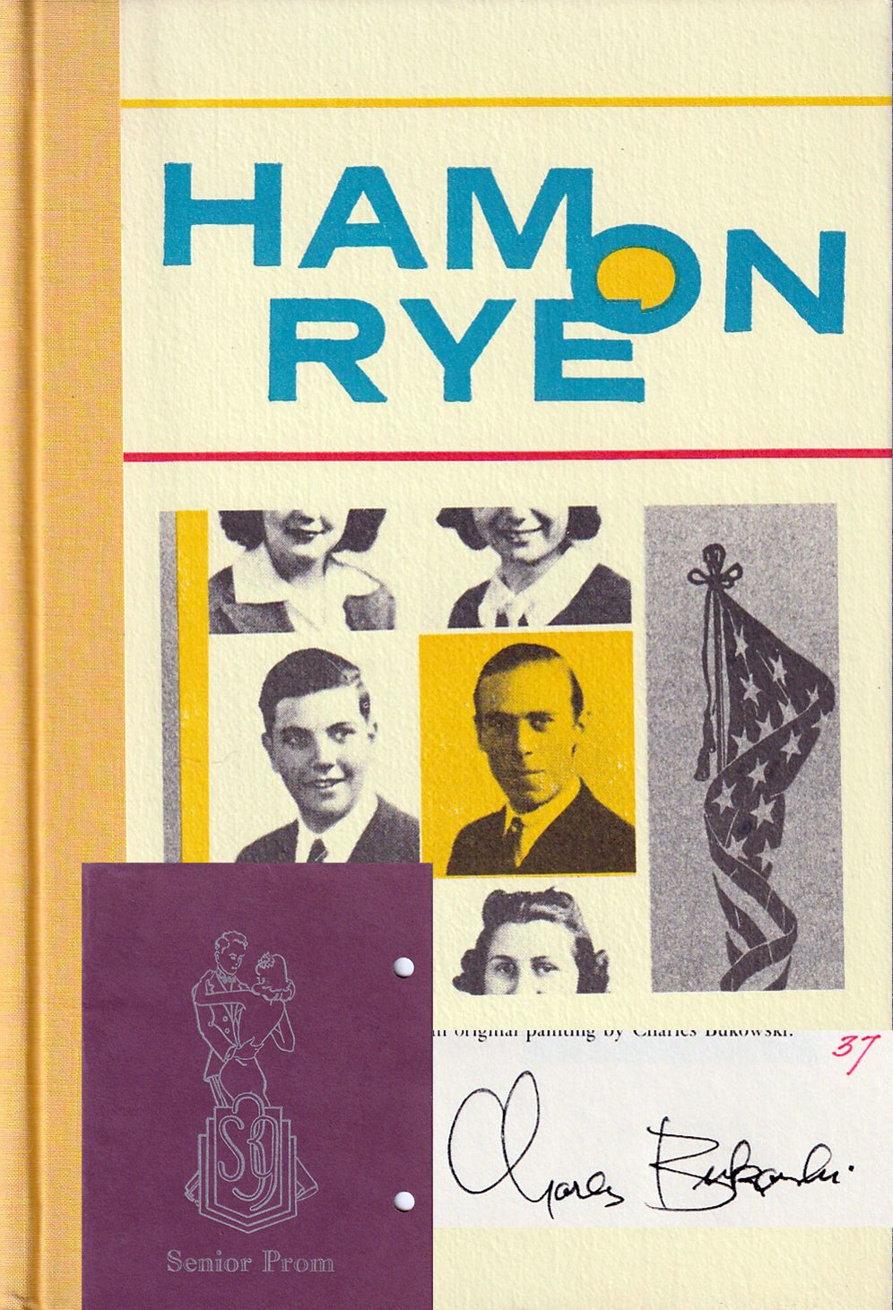 Ham on Rye: First Limited Edition Signed by Charles Bukowski (#37/350) w/ Original Prom Invitation and Year Book