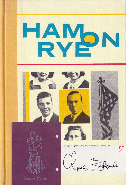 Ham on Rye: #37/350 Signed Copies by Charles Bukowski w/ Prom Invitation and Year Book