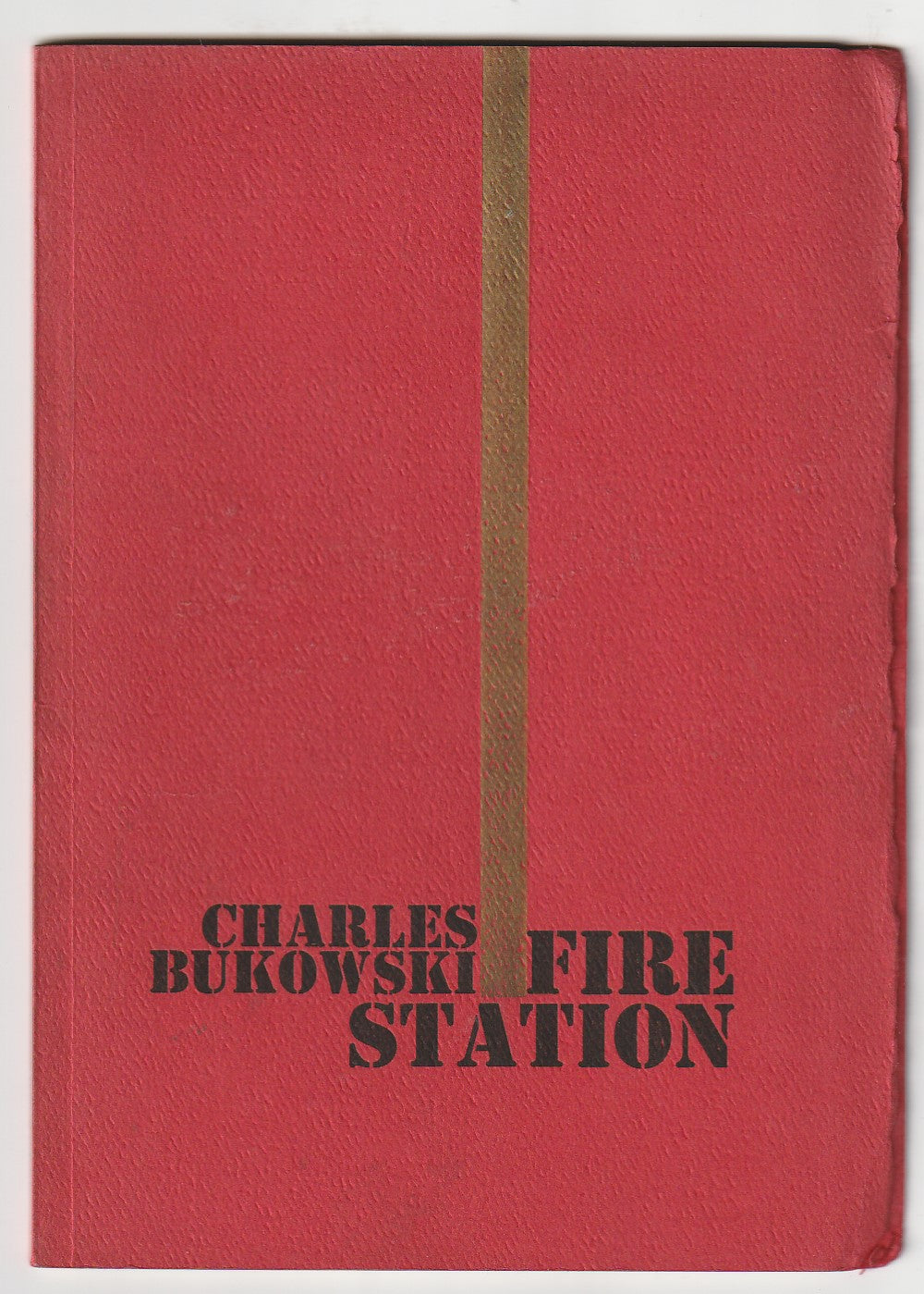 Fire Station -- First Edition Softcover by Charles Bukowski