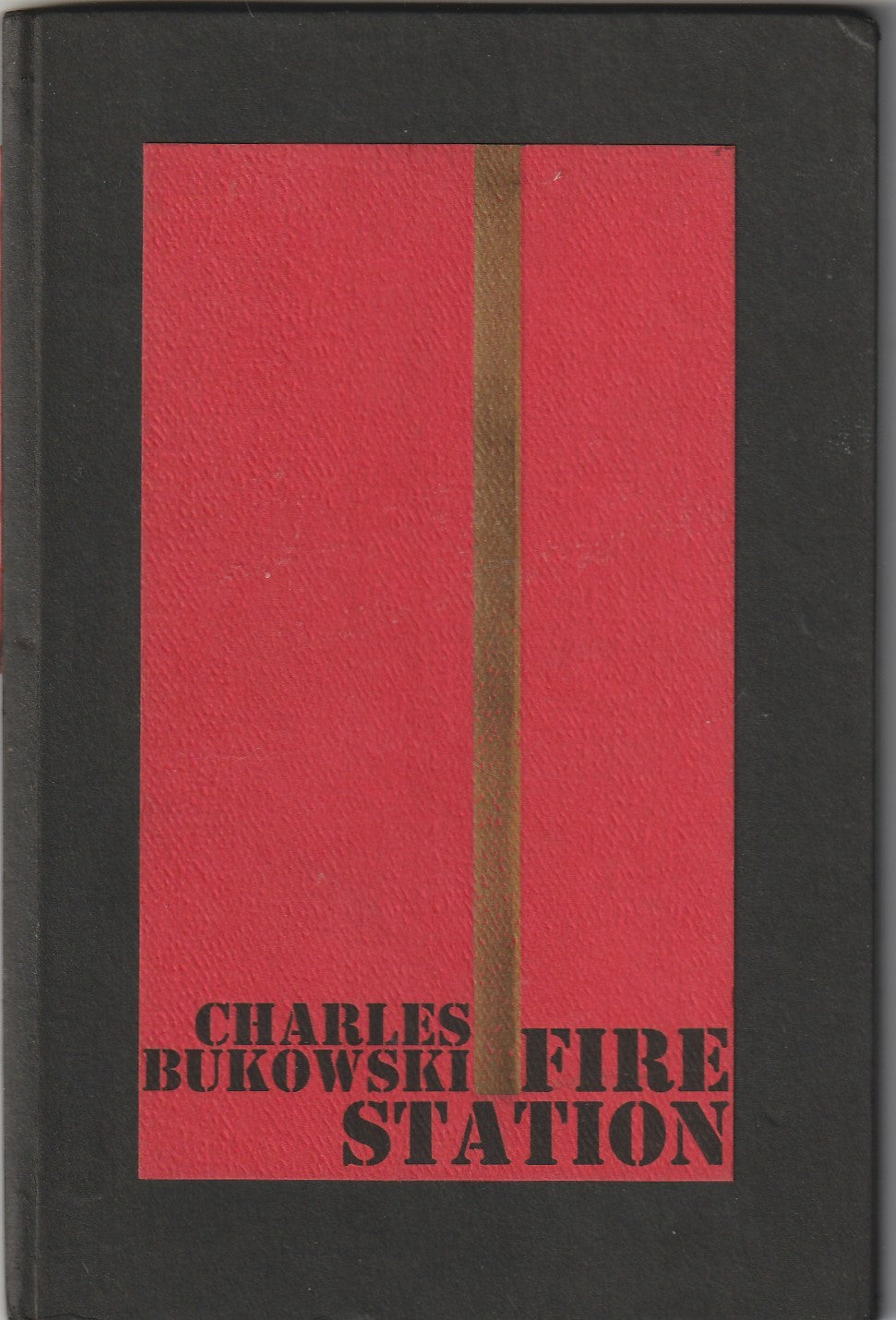Fire Station: 1/100 Hardcover Copies by Charles Bukowski