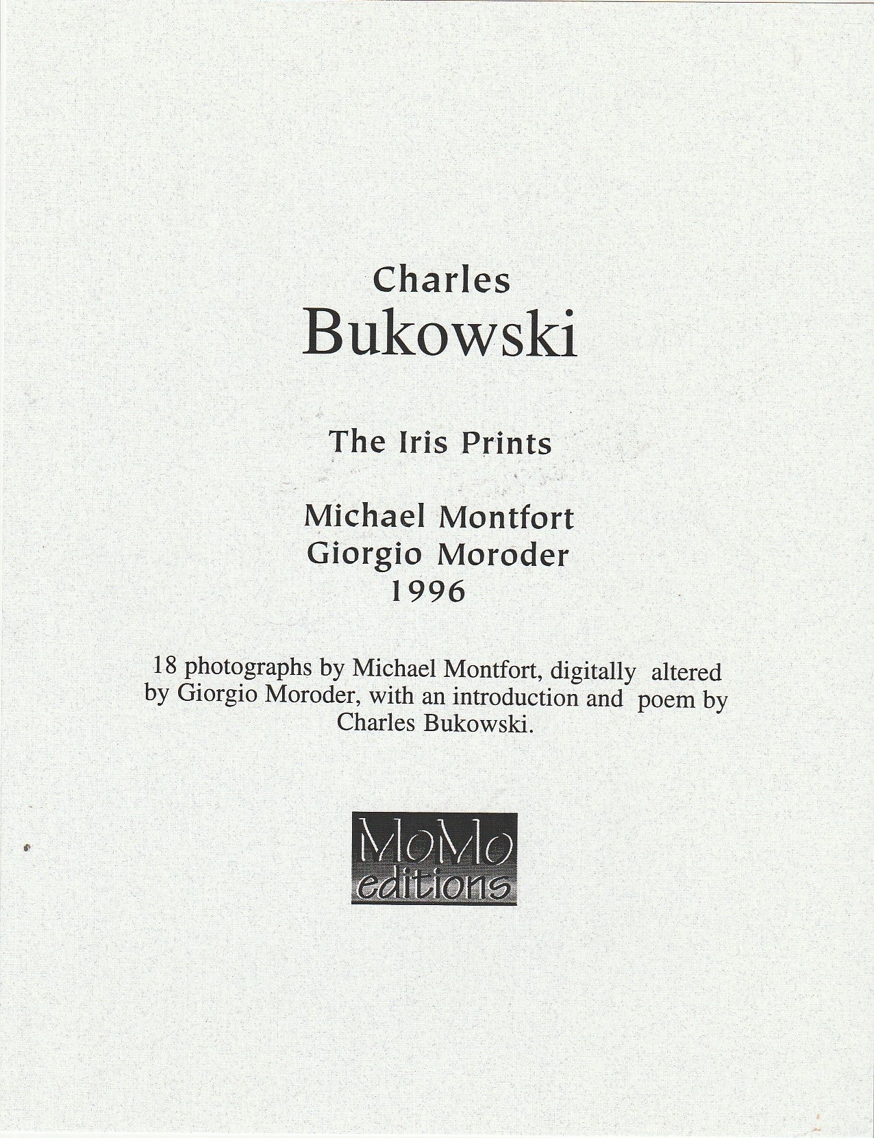 The Iris Prints: Copy J of 26 Copies Signed by Charles Bukowski