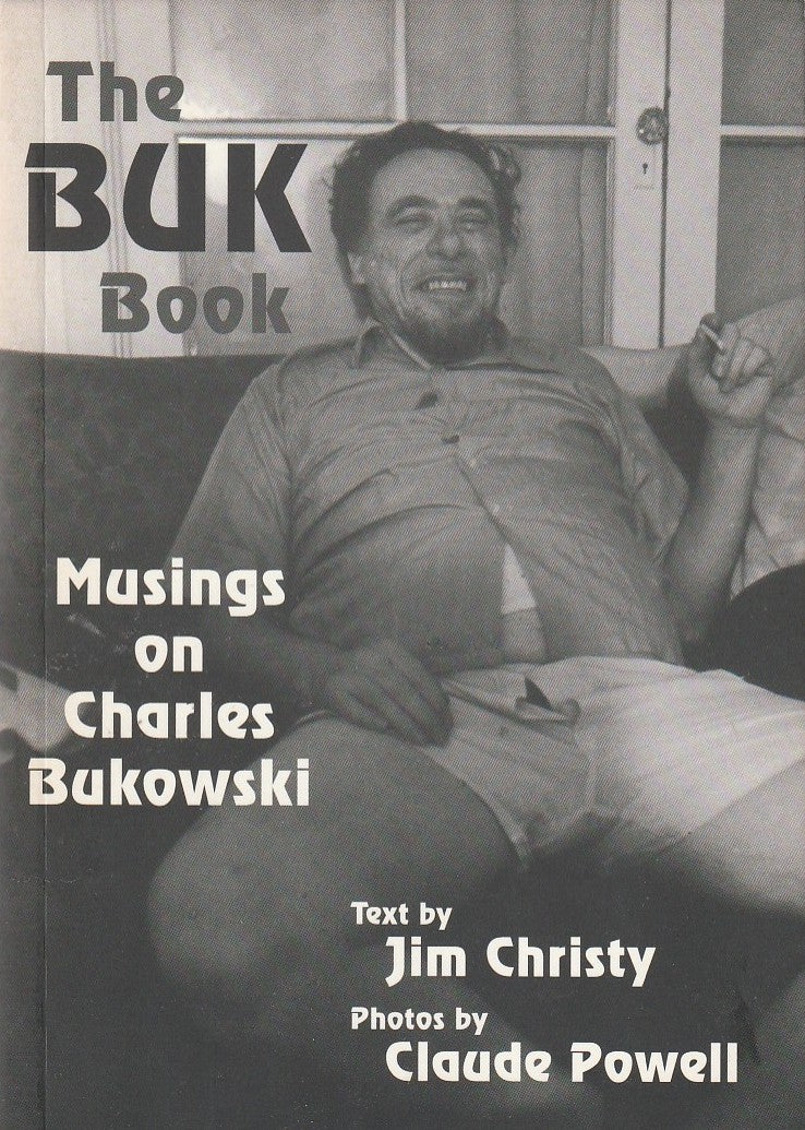 The Buk Book with 22 Charles Bukowski Photographs (1997) (Copy)