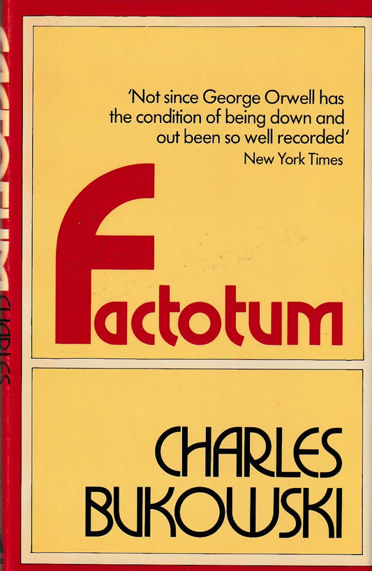 Factotum: Hardcover, First UK Edition by Charles Bukowski