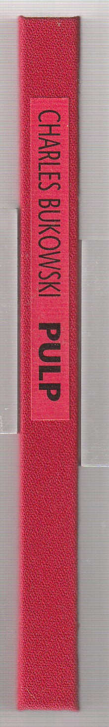 Pulp: Deluxe Signed Edition (#270/300) w/ Serigraph by Charles Bukowski