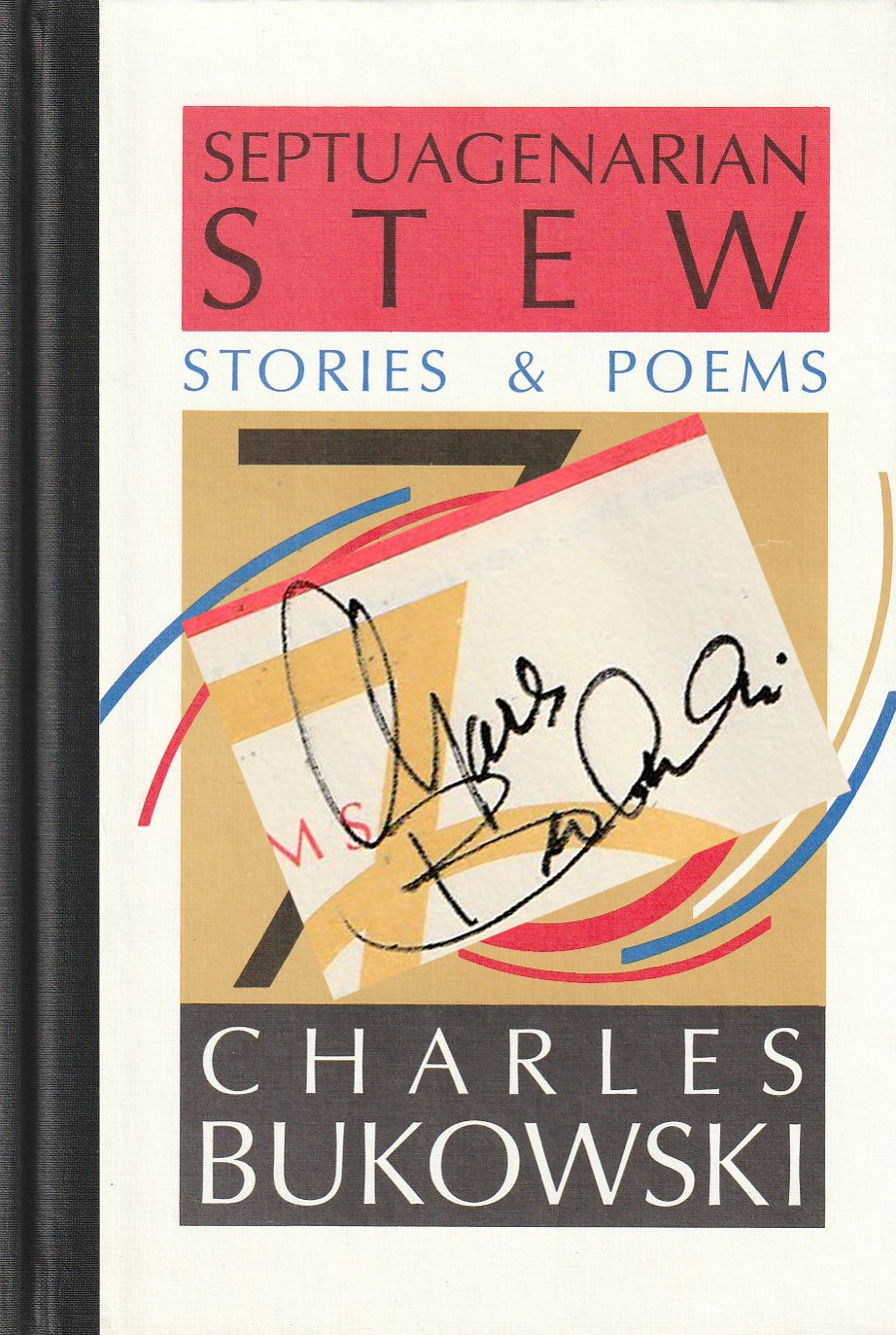 Septuagenarian Stew: First Edition Signed by Charles Bukowski