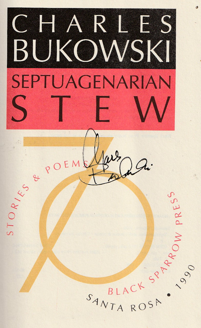 Septuagenarian Stew: First Edition Signed by Charles Bukowski
