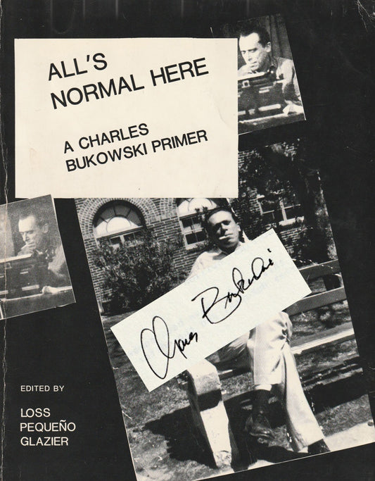 All’s Normal Here: Signed by Charles Bukowski