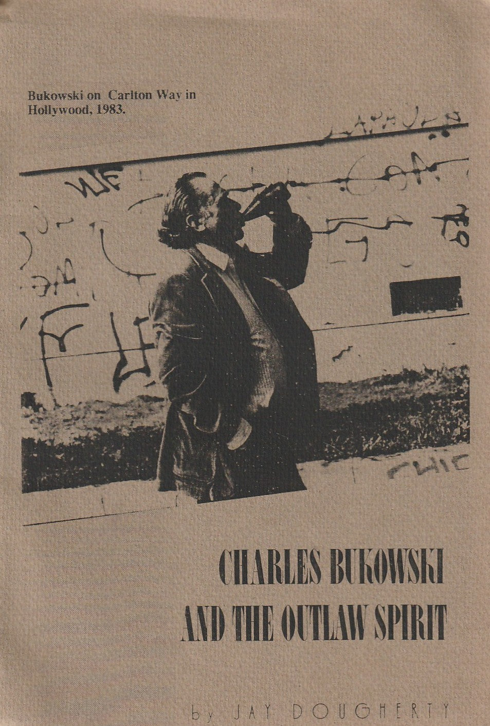 Charles Bukowski and the Outlaw Spirit – Bootleg Chapbook w/ Charles Bukowski Interview and Letters