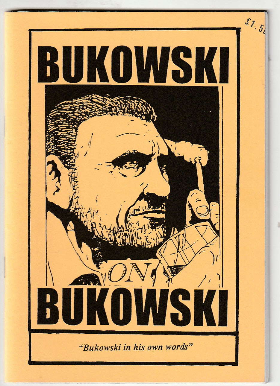 Bukowski on Bukowski: Bukowski Quotes and Drawings