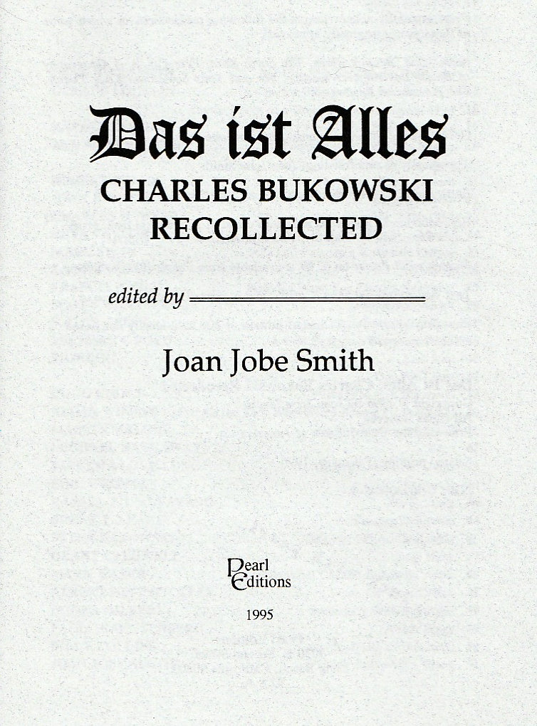 “Das ist Alles” – Second Edition w/ 2 Uncollected and 7 First Appearance Charles Bukowski Poems