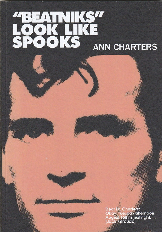 BEATNIKS LOOK LIKE SPOOKS: Letters between Jack Kerouac and Ann Charters