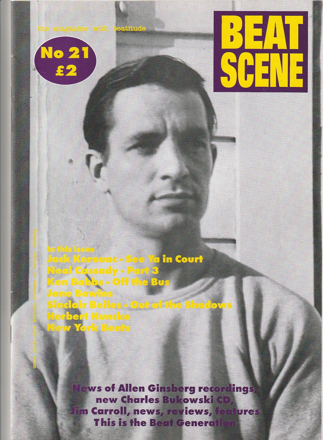 Beat Scene 21 -- Neal Cassady Trilogy Concludes — Plus Kerouac, Burroughs, Ken Babbs, Herbert Huncke & a Lost Sinclair Beiles Interview"