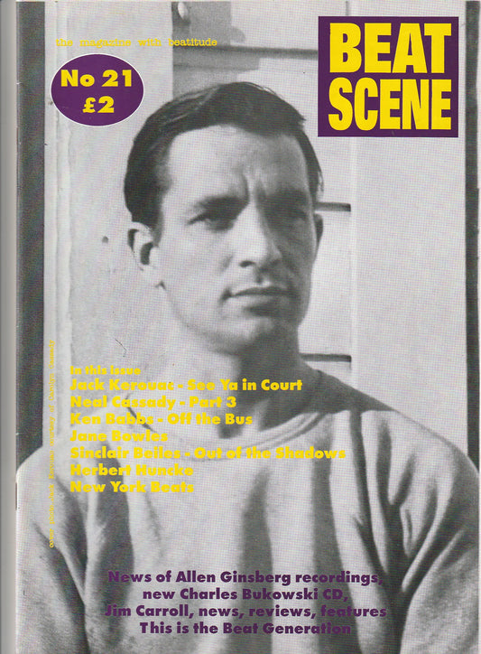 Beat Scene 21 -- Neal Cassady Trilogy Concludes — Plus Kerouac, Burroughs, Ken Babbs, Herbert Huncke & a Lost Sinclair Beiles Interview"
