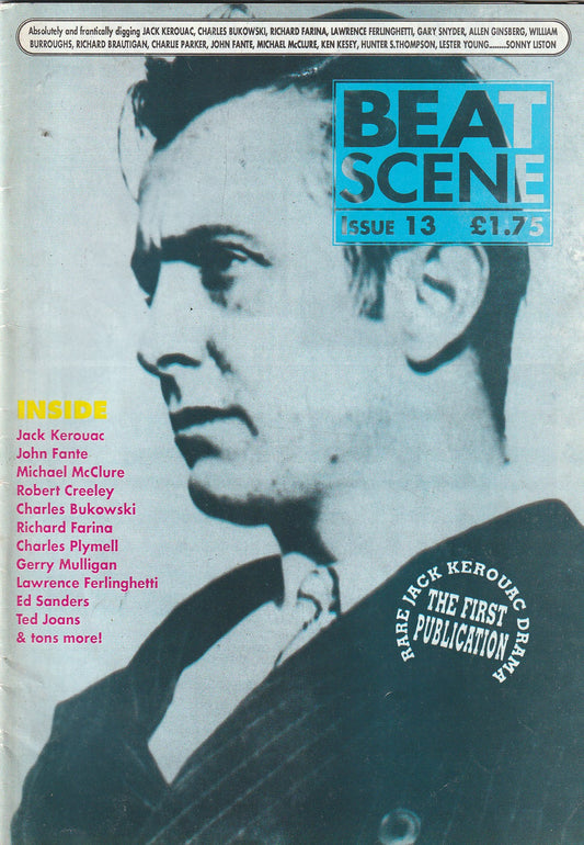 Beat Scene 13 – Three First Appearance Charles Bukowski Poems, Plus Fante, Kerouac, McClure & Creeley