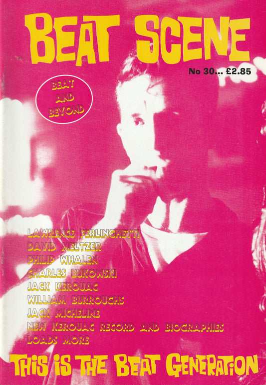 Beat Scene 30 - Remembering Jack Micheline: Five Tributes to the Poet of the People — Plus Kathy Acker, Bukowski, Ferlinghetti, Corso &amp; Carolyn Cassady