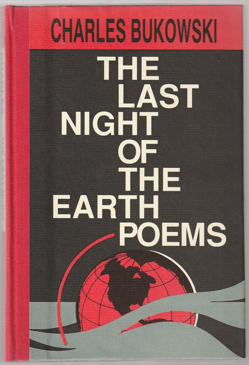 The Last Night of The Earth Poems (#147/225) w/ Signed Serigraph by Charles Bukowski