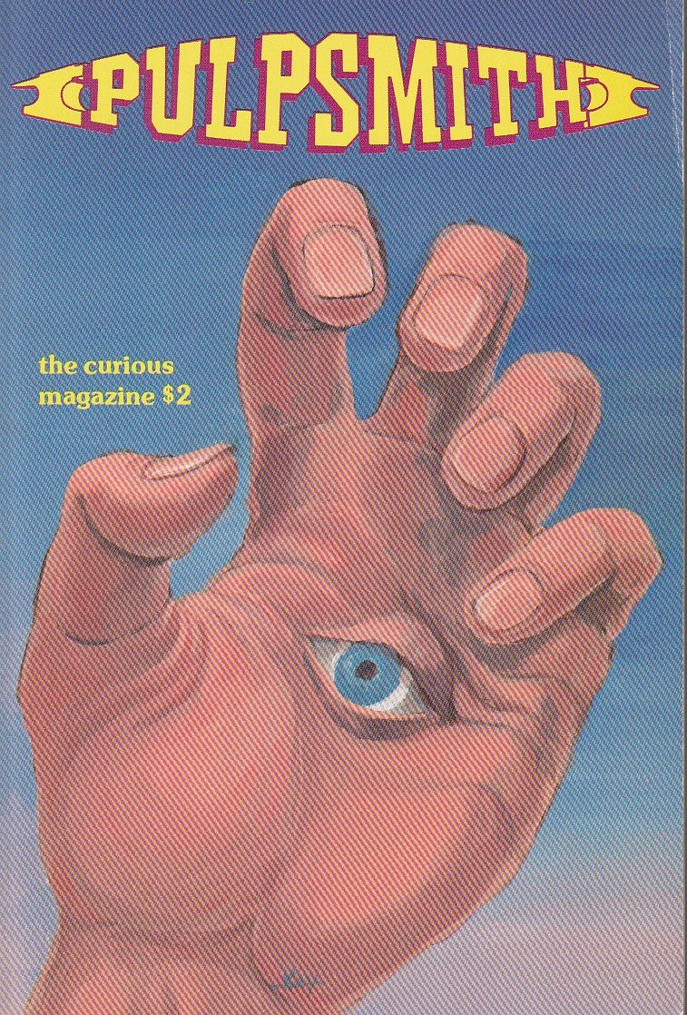 Pulpsmith, Vol. 2, No. 4 -- Five Poems (3 Uncollected, One First Appearance), 8 letters, and 9-Page Interview with Charles Bukowski (1983)